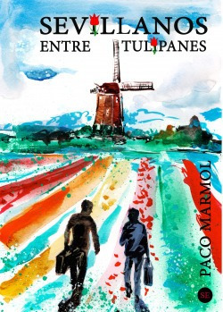 Sevillanos Entre Tulipanes Paco Marmol Serial Ediciones