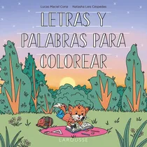 Comprar Letras Y Palabras Para Colorear, De Leis Cespedes, Natasha. Editorial Larousse, Tapa Blanda En Español