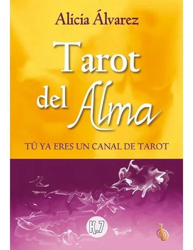 Tarot Del Alma, De Álvarez, Alicia., Vol. No. Editorial Karma 7, Tapa Blanda En Español, 1