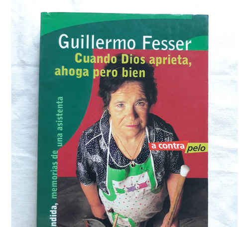 Cuando Dios Aprieta Ahoga Pero Bien - Guillermo Fesser 2000