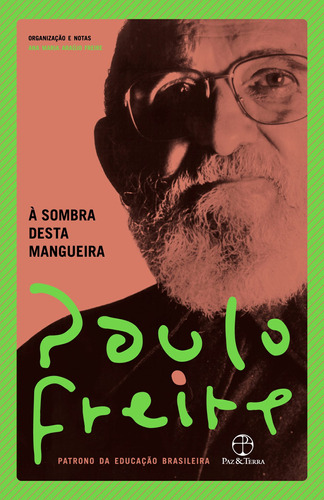 À sombra desta mangueira, de Freire, Paulo. Editora Paz e Terra Ltda., capa mole em português, 2019