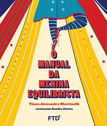 O Manual Da Menina Equilibrista, De Tania Alexandre Martinelli. Editora Ftd, Capa Mole, Edição 1 Em Português, 2018