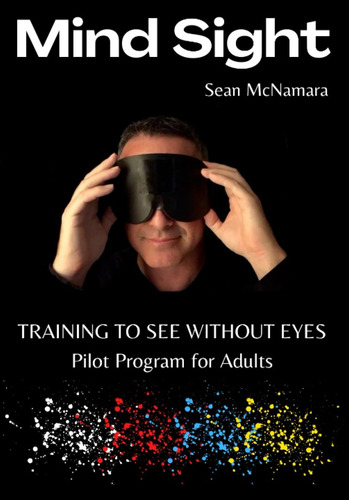 Libro Mind Sight Training To See Without Eyes Pilot Program