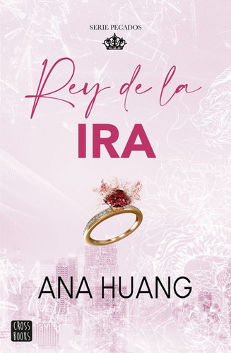Libro Pecados 1. El Rey De La Ira. - Ana Huang