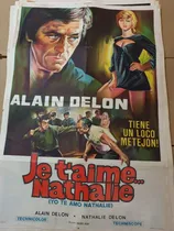 Comprar Afiche De Cine Original 1432- Je T 'aime Natalie-alain Delon