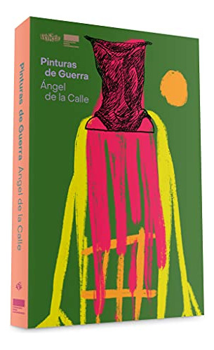 Libro Pinturas De Guerra De Ángel De La Calle Veneta