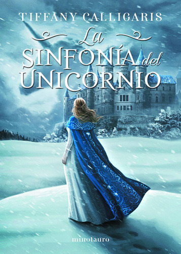 La sinfonía del unicornio nº 01/02, de Calligaris, Tiffany. Serie Fantasía épica Editorial Minotauro México, tapa blanda en español, 2021