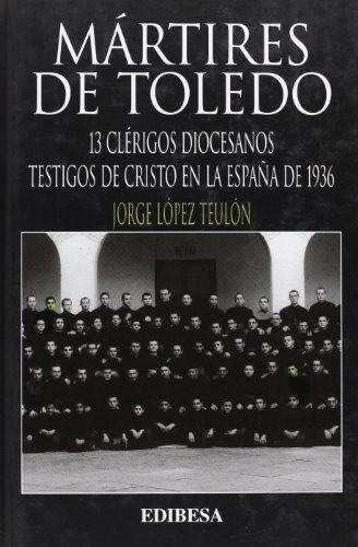 Martires De Toledo - Lopez Teulon Jorge