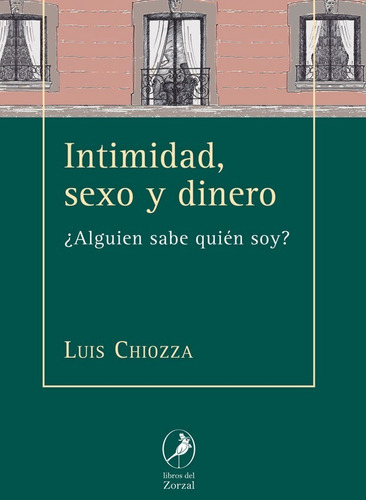 Intimidad, Sexo Y Dinero - Luis Chiozza