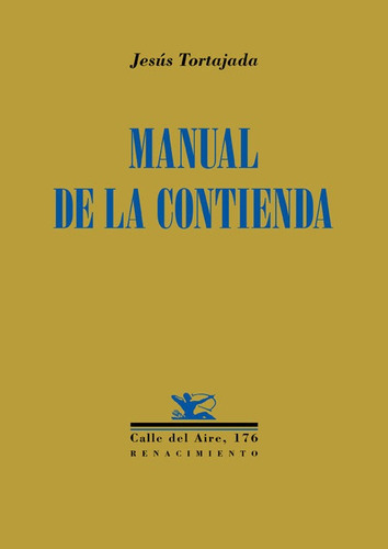 Manual De La Contienda, De Tortajada, Jesús. Editorial Renacimiento, Tapa Blanda En Español