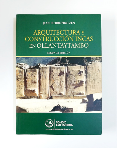 Arquitectura Y Construcción Incas En Ollantaytambo / Nuevo 
