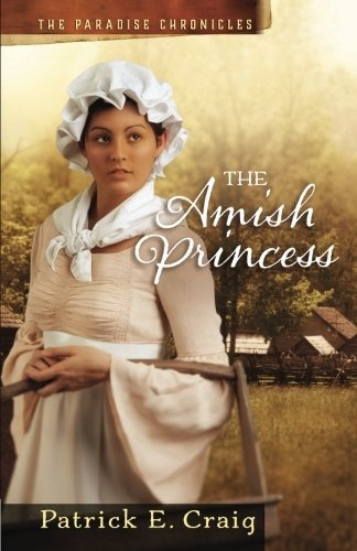 The Amish Princess (the Paradise Chronicles) (volume 2)