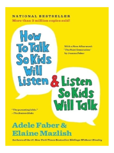 How To Talk So Kids Will Listen And Listen So Kids Wil. Eb11