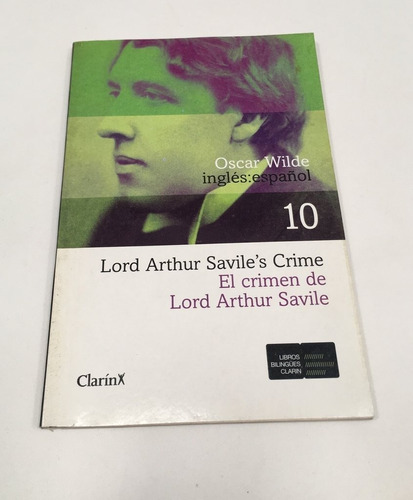 Lord Arthur Saviles Crime - Oscar Wilde - Clarin - Bilingüe