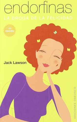 Endorfinas - La Droga De La Felicidad - Jack Lawson - Nuevo