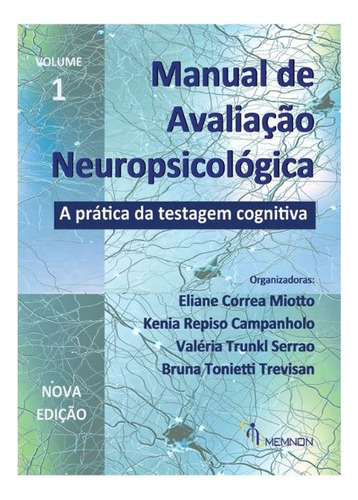 Manual De Avaliação Neuropsicológica Vol 1 - A Prática Da Testagem Cognitiva, De Eliane Correa Miotto., Vol. 1. Editora Memnon, Capa Dura Em Português, 2023