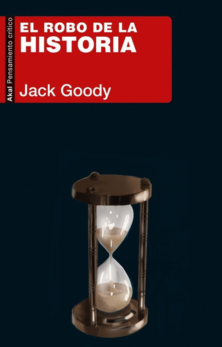 Robo De La Historia - Jack Goody