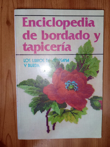 Enciclopedia Bordado Y Tapicería Libros De Artesana Y Burda