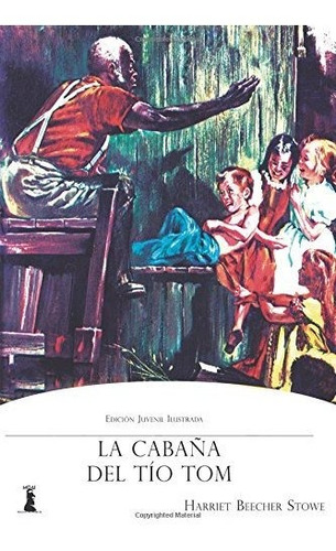 Libro : La Cabaña Del Tio Tom  - Stowe, Harriet Beecher _e