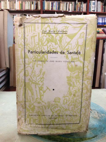 Particularidades De Santafé - José María Caballero Diario