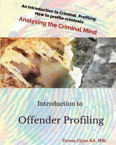 Introduction To Offender Profiling : Analysing The Criminal Mind, De Teresa Clyne. Editorial Createspace Independent Publishing Platform, Tapa Blanda En Inglés