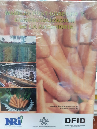 Libro Manejo Post-cosecha Y Comercialización De La Zanahoria
