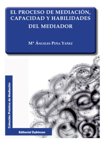 Libro: El Proceso De Mediación, Capacidad Y Habilidades Del 