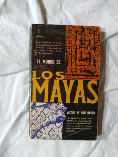 El Mundo De Los Mayas - Victor Von Hagen