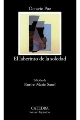 Libro El Laberinto De La Soledad - Octavio Paz - Cátedra