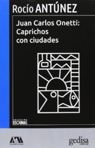 Libro Juan Carlos Anetti: Caprichos Con Ciudades - Antuñez,