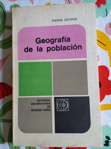 Geografía De La Población - Pierre George