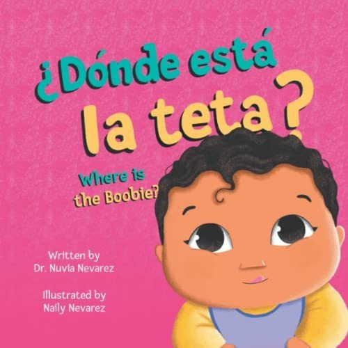 Libro :  Donde Esta La Teta? - Nevarez, Dr. Nuvia 
