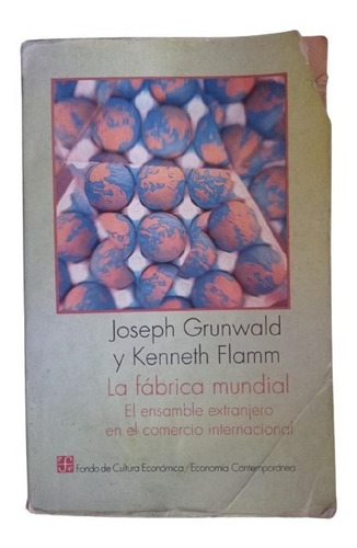 La Fábrica Mundial - Joseph Grunwald Y Kenneth Flamm