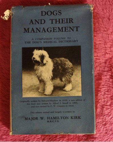 Dogs And Their Management By Major W. Hamilton Kirk