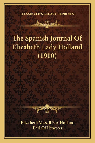 Libro:  The Spanish Journal Of Elizabeth Lady Holland (1910)