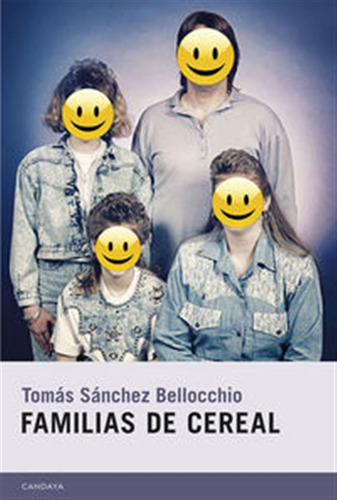 Familias De Cereal - Sanchez Bellocchio,tomas