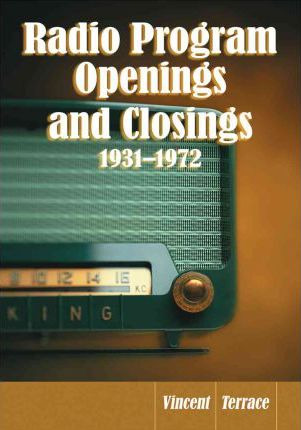 Radio Program Openings And Closings, 1931-1972 - Vincent ...