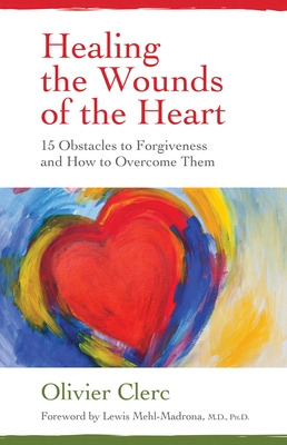 Libro Healing The Wounds Of The Heart: 15 Obstacles To Fo...