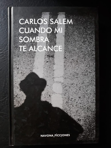 Cuando Mi Sombra Te Alcance Carlos Salem Navona