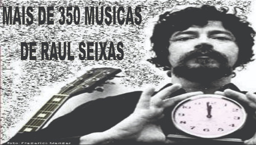 Raul Seixas - Mais De 300 Músicas