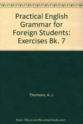 A Practical English Grammar Exercises 7 - Thomson And Marti