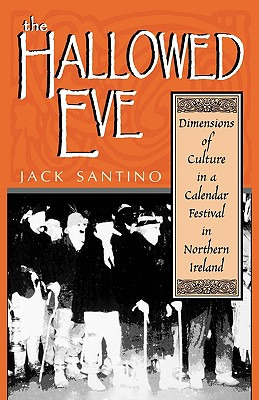 Libro The Hallowed Eve: Dimensions Of Culture In A Calend...
