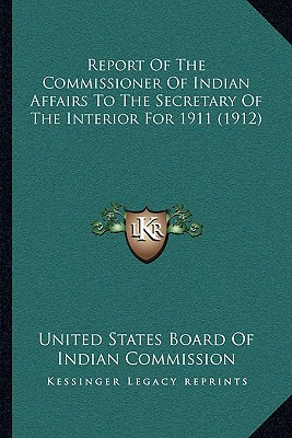 Libro Report Of The Commissioner Of Indian Affairs To The...
