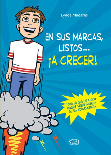 En Sus Marcas, Listos? ¡a Crecer! - Lynda Madaras