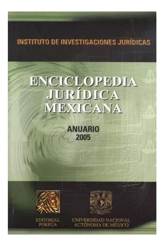 Enciclopedia Juridica Mexicana Anuario 2005 Libro Porrua