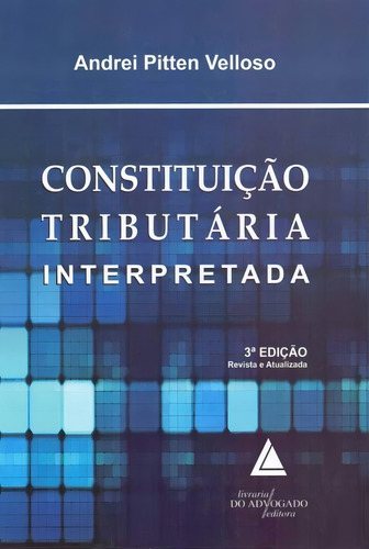 Constituição Tributária Interpretada - 03ed/16