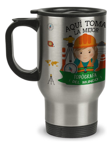 Taza Mug Termica Aqui Toma La Mejor Topografa