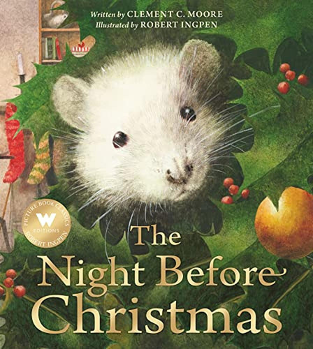 The Night Before Christmas: A Robert Ingpen Picture Book (Libro en Inglés), de Moore, Clement C.. Editorial Welbeck Editions, tapa pasta dura en inglés, 2023