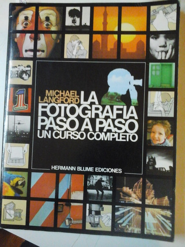 La Fotografia Paso A Paso - Michael Langford -  L230