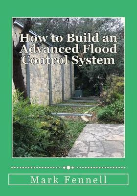 Libro How To Build An Advanced Flood Control System : A S...